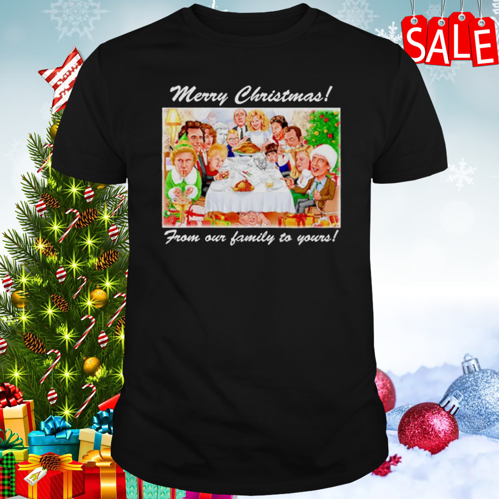 Merry Christmas from our family to yours shirt