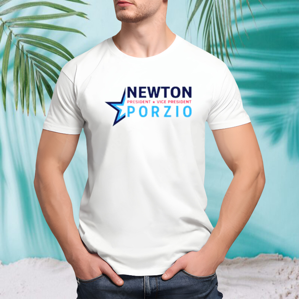 Newton President Vice President Porzio shirt
