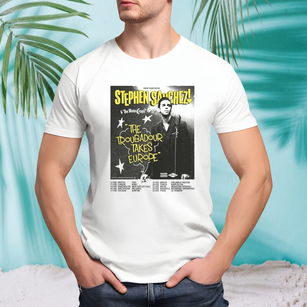 Stephen Sanchez 2024 The Troubadour Takes Europe Performance Schedule Shirt