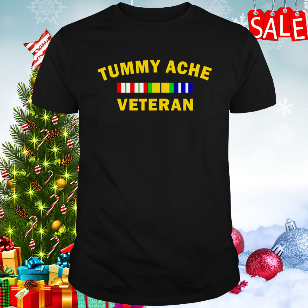Tummy Ache Veteran shirt