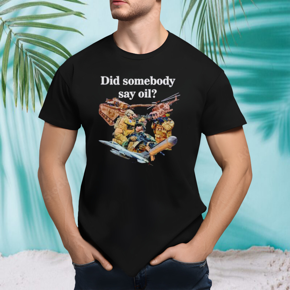 Did somebody say oil shirt