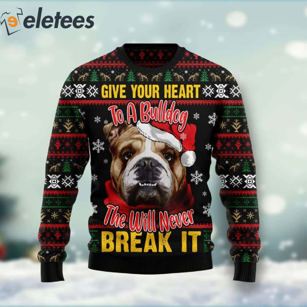 Give Your Heart To A Bulldog Ugly Christmas Sweater