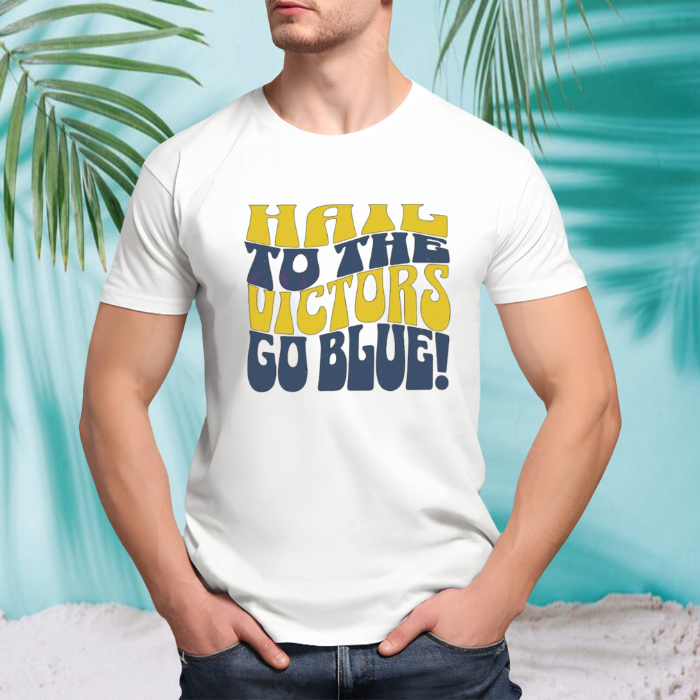 Hall to the victors go blue shirt
