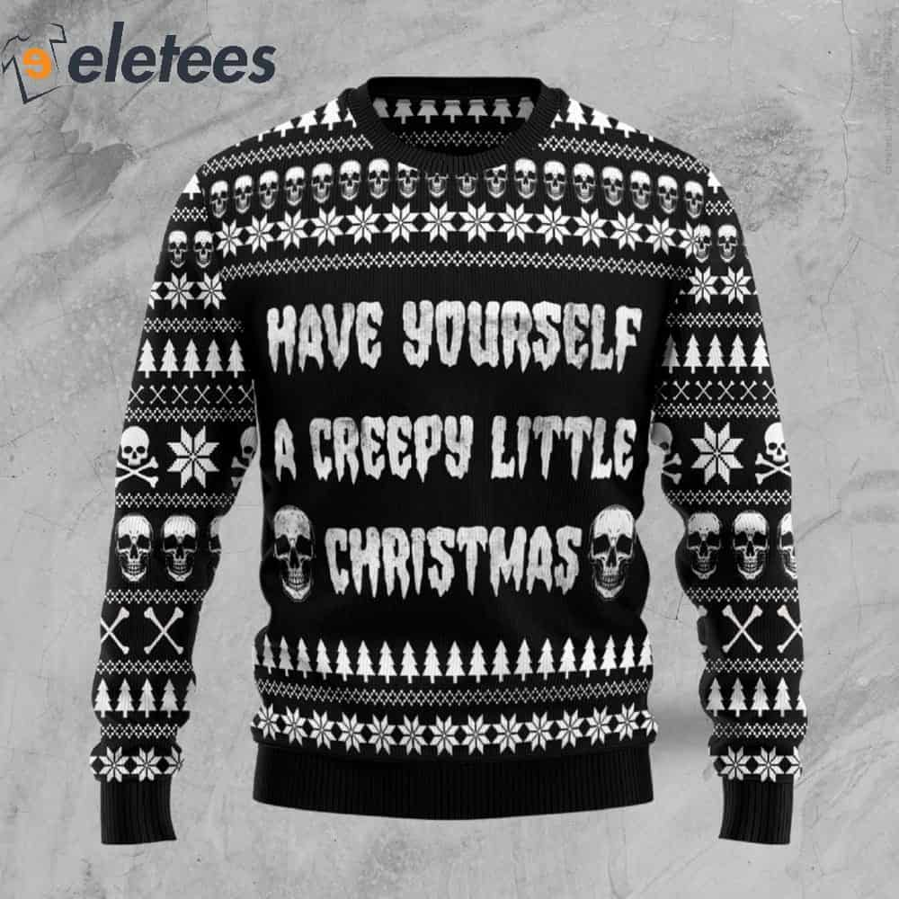 Have Yourself A Creepy Little Christmas Ugly Christmas Sweater