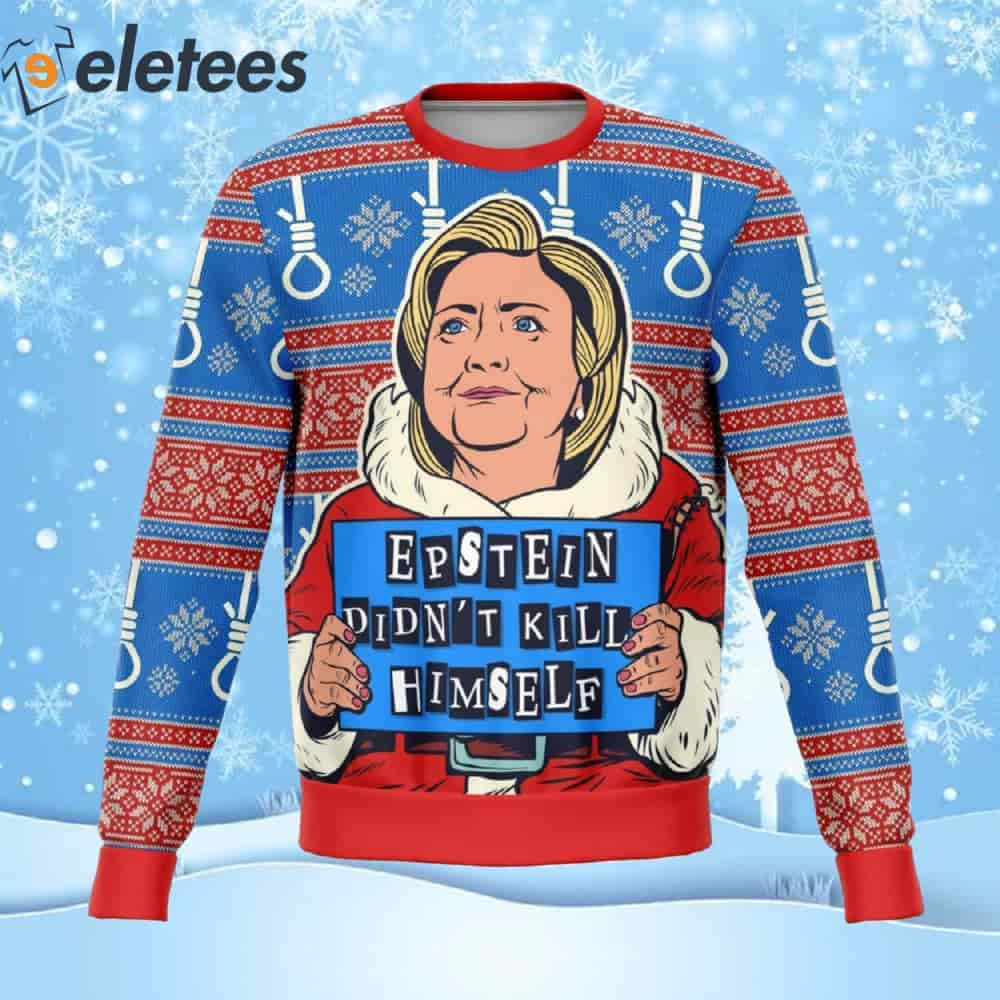 Hillary Clinton Epstein Didn't Kill Himself Ugly Christmas Sweater