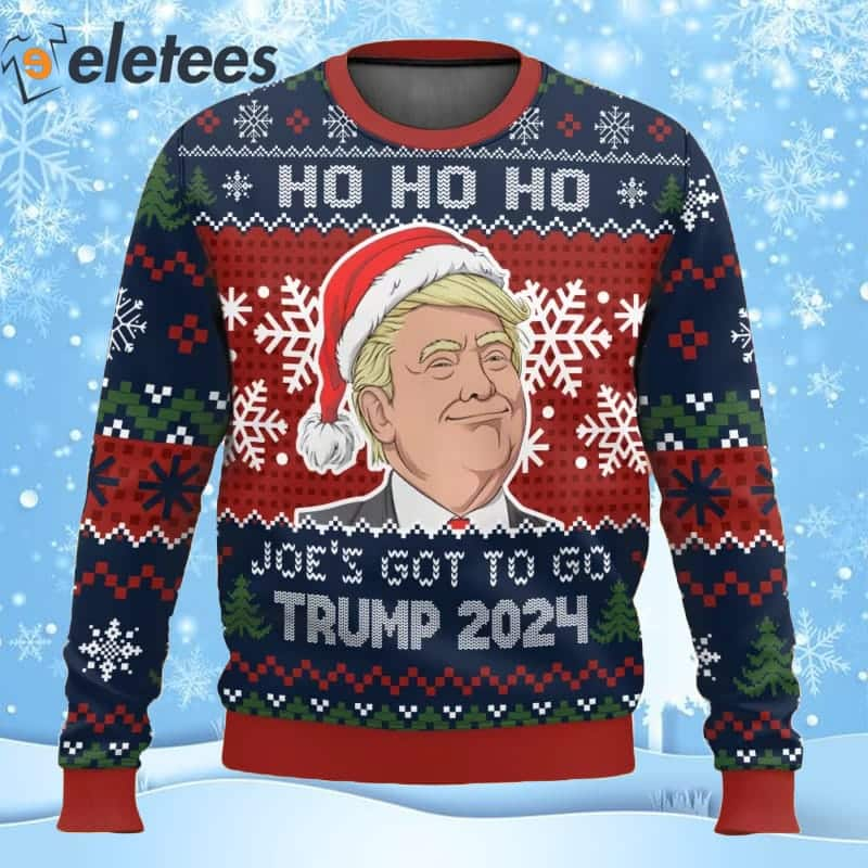 Ho Ho Ho Joe's Got To Go Trump 2024 Ugly Christmas Sweater