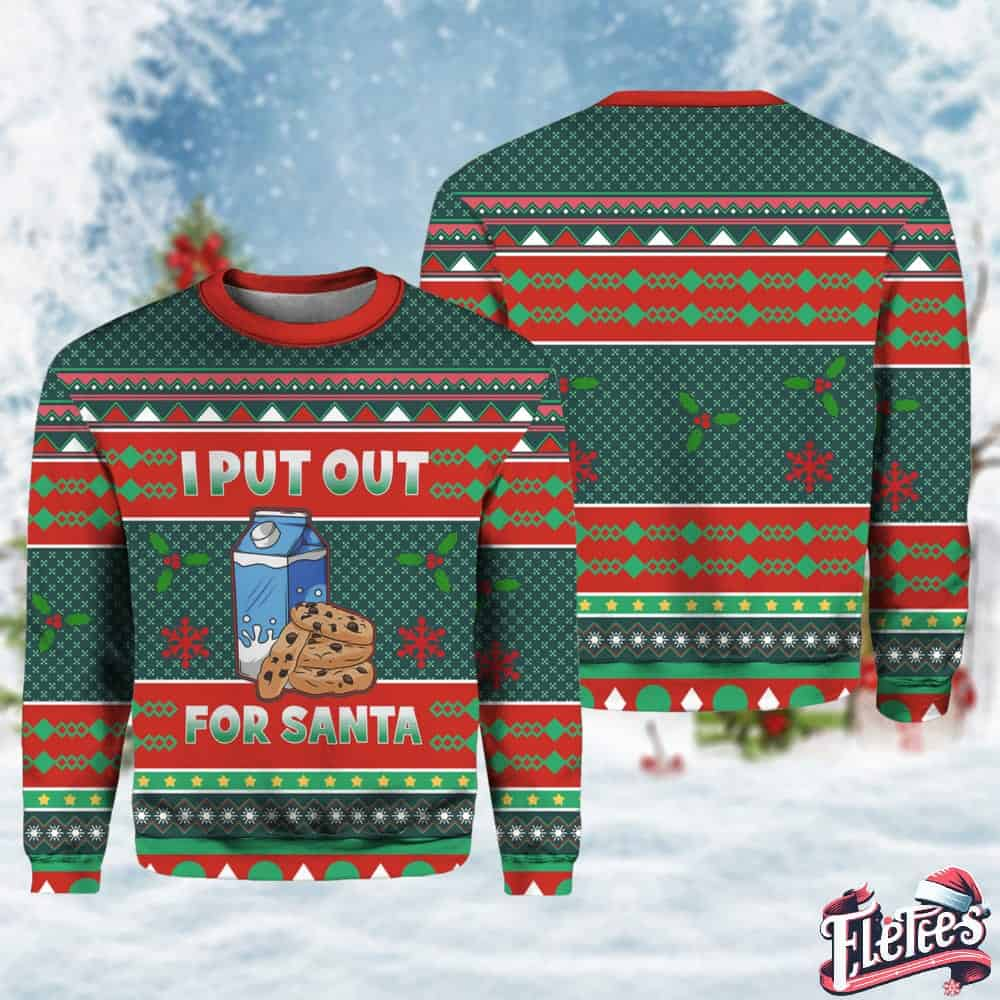 I Put Out For Santa Christmas Sweater