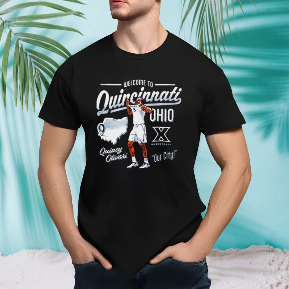 Welcome to Quincinnati Quincy Olivari Cincinnati shirt