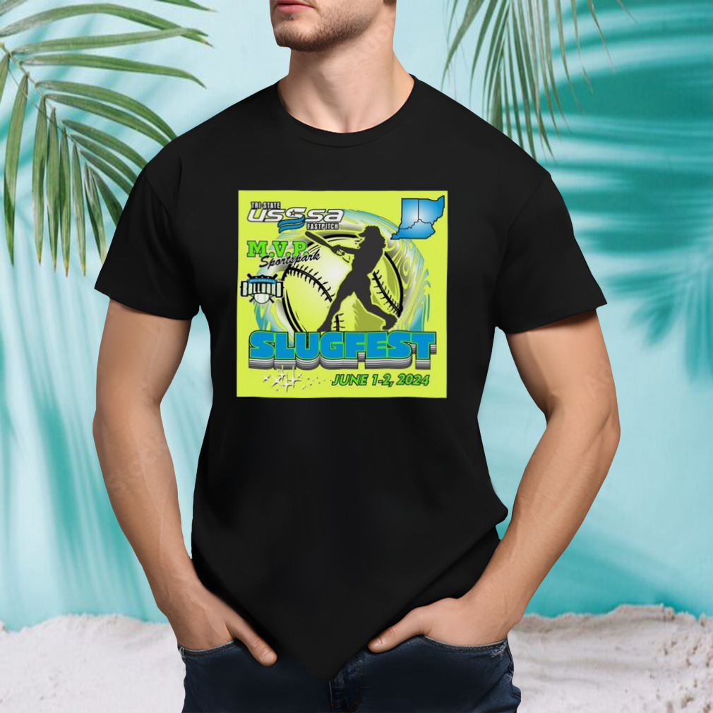 Tri-State USSSA 2023 Slugfest Mid America Ball Yard and MVP Sportspark​ June 1-2, 2024 Shirt