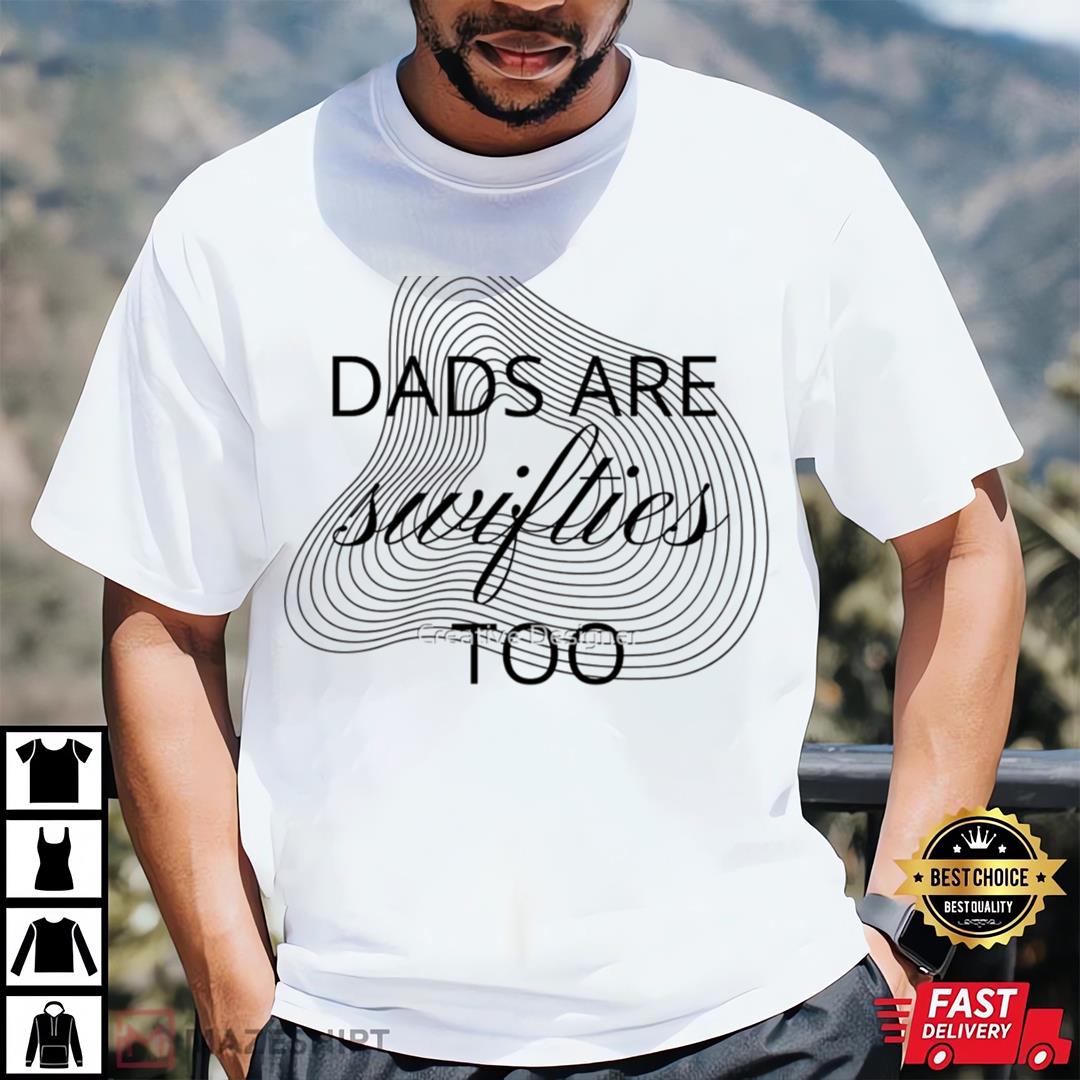Farthers Day Gift, Dads Are Swifties Too Classic T-shirt