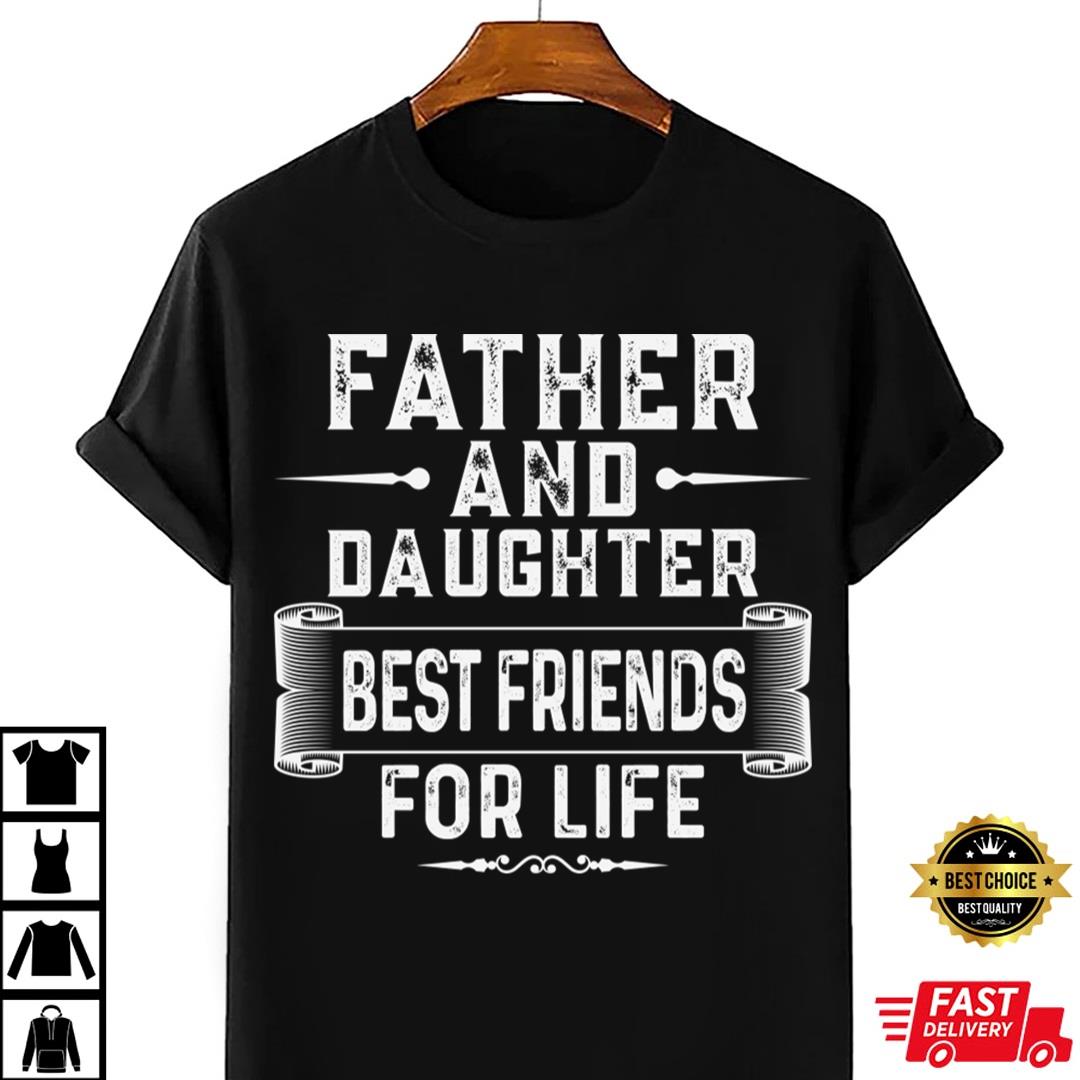 Father And Daughter Best Gift T-shirt