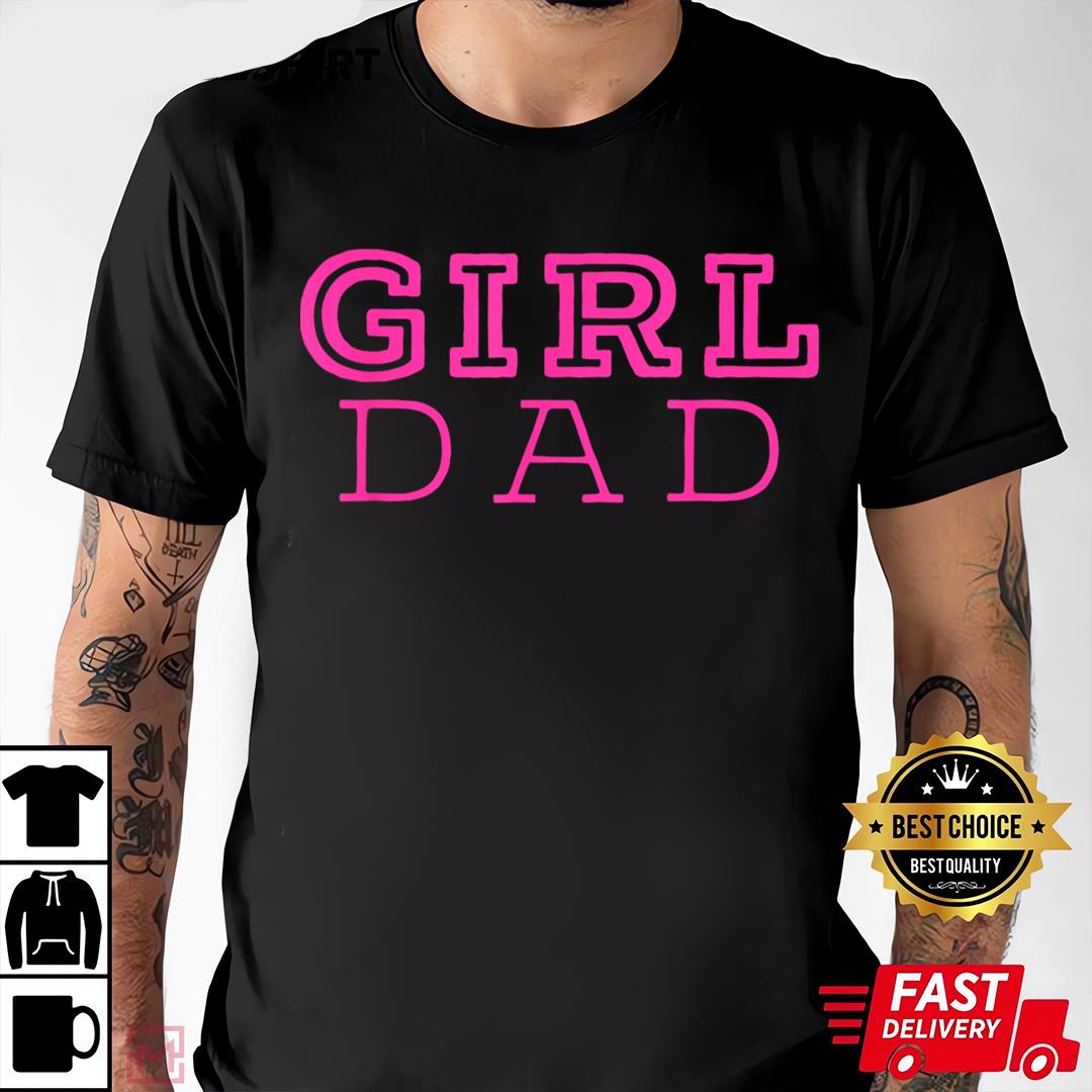 Father's Day And Daughter T-shirt With Girl And Dad Design