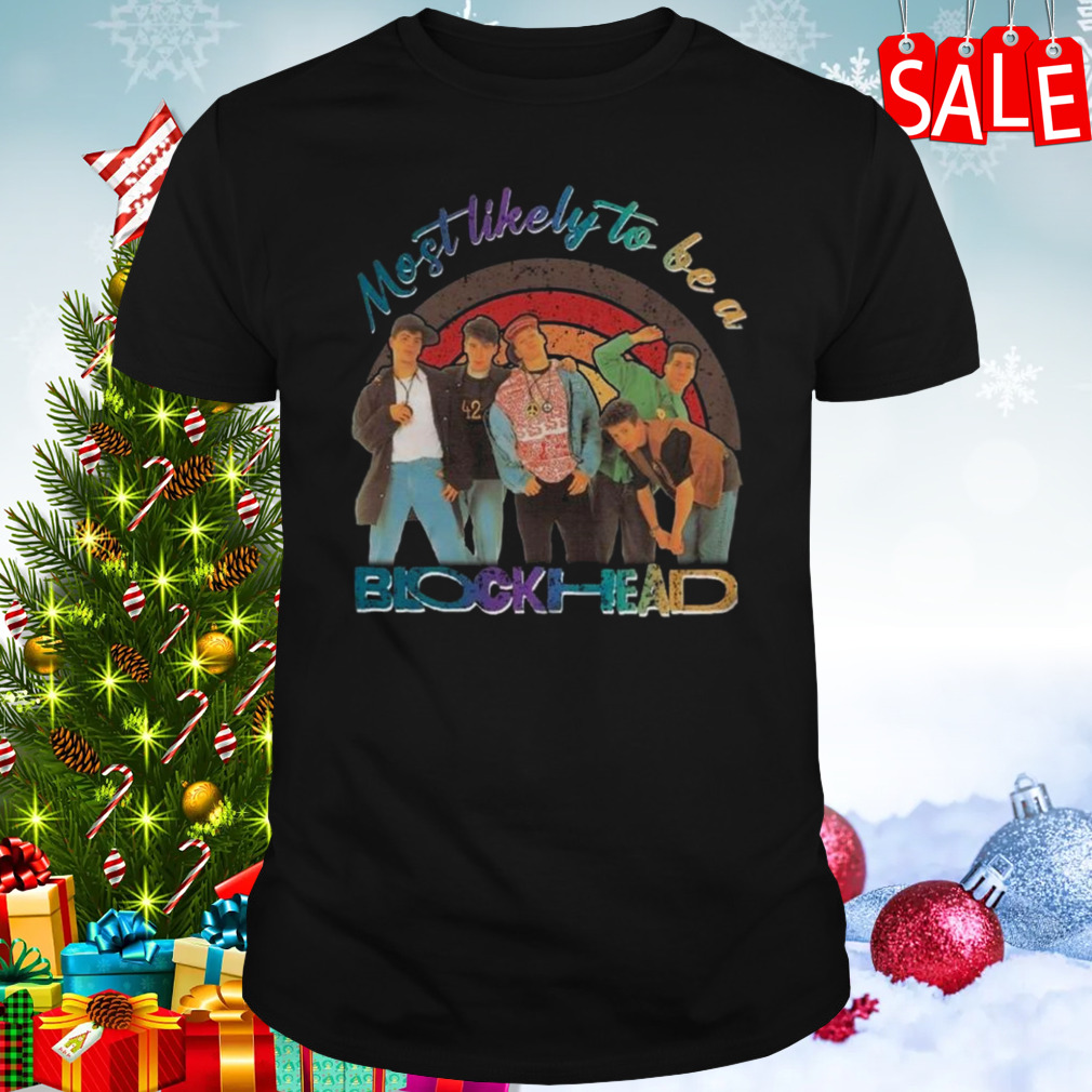 Most Likely To Be A Blockhead New Kids On The Block T-shirt