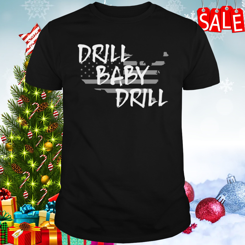 The Persistence Drill Baby Drill T-shirt
