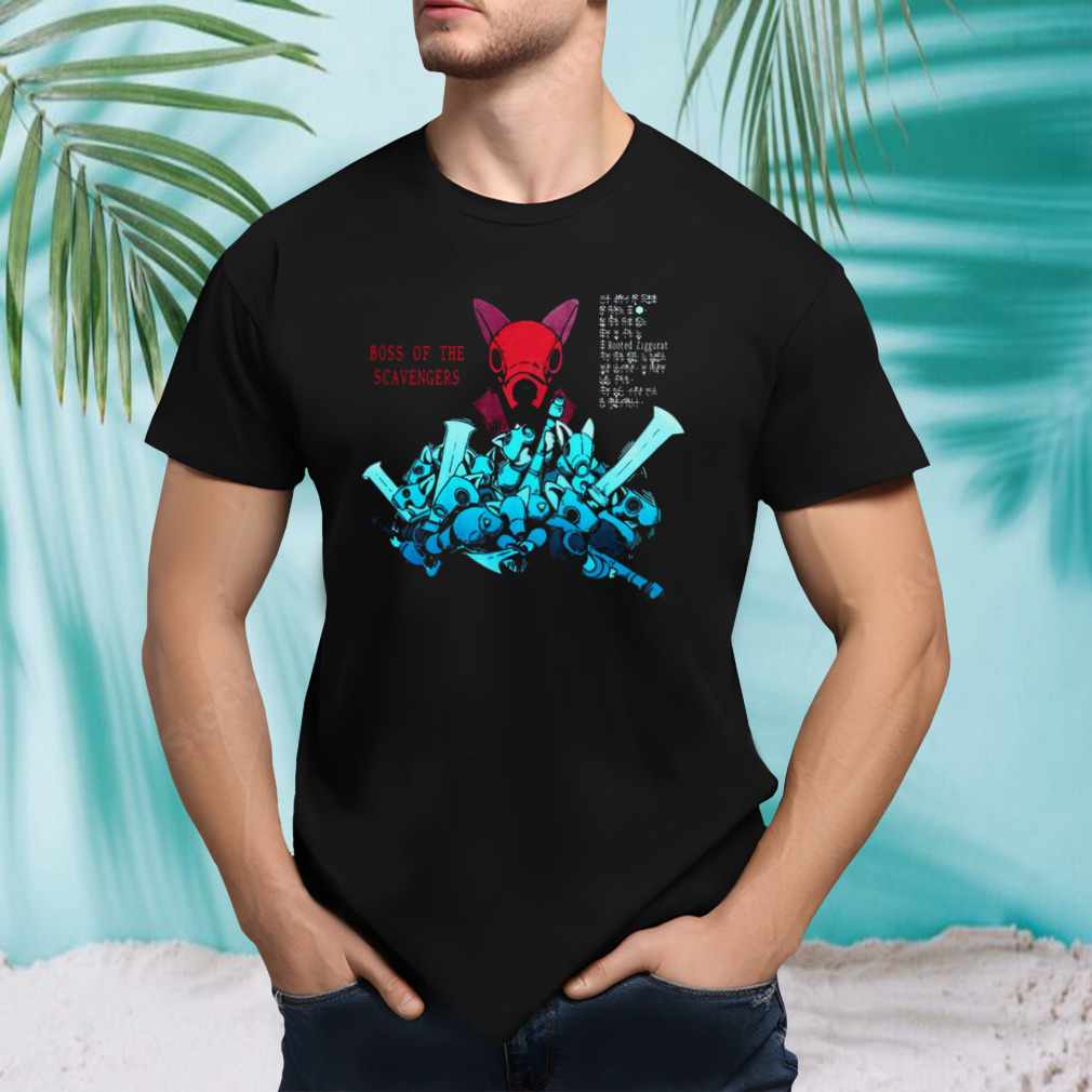 Tunic Boss Of Scavengers shirt