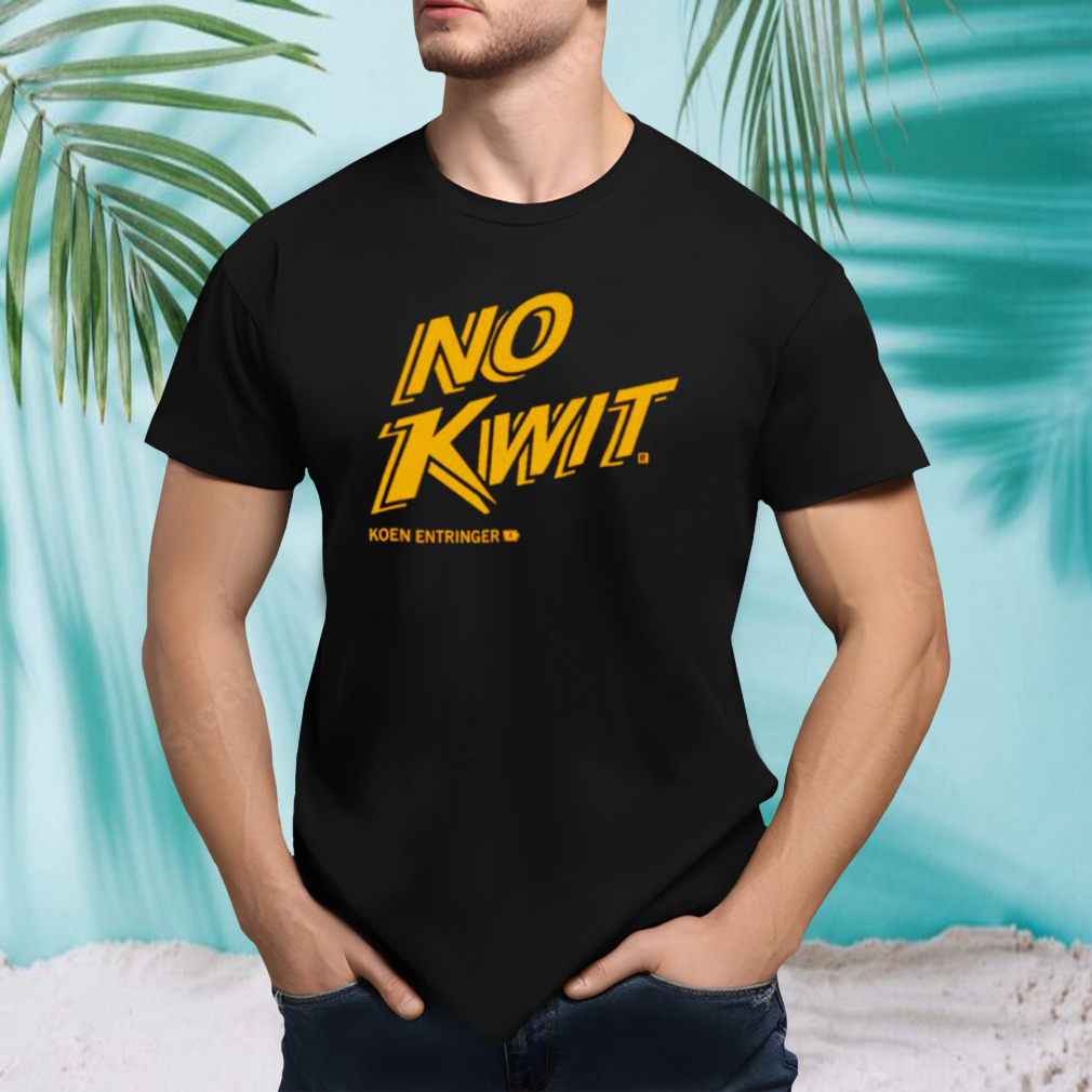 No Kwit Koen Entringer shirt