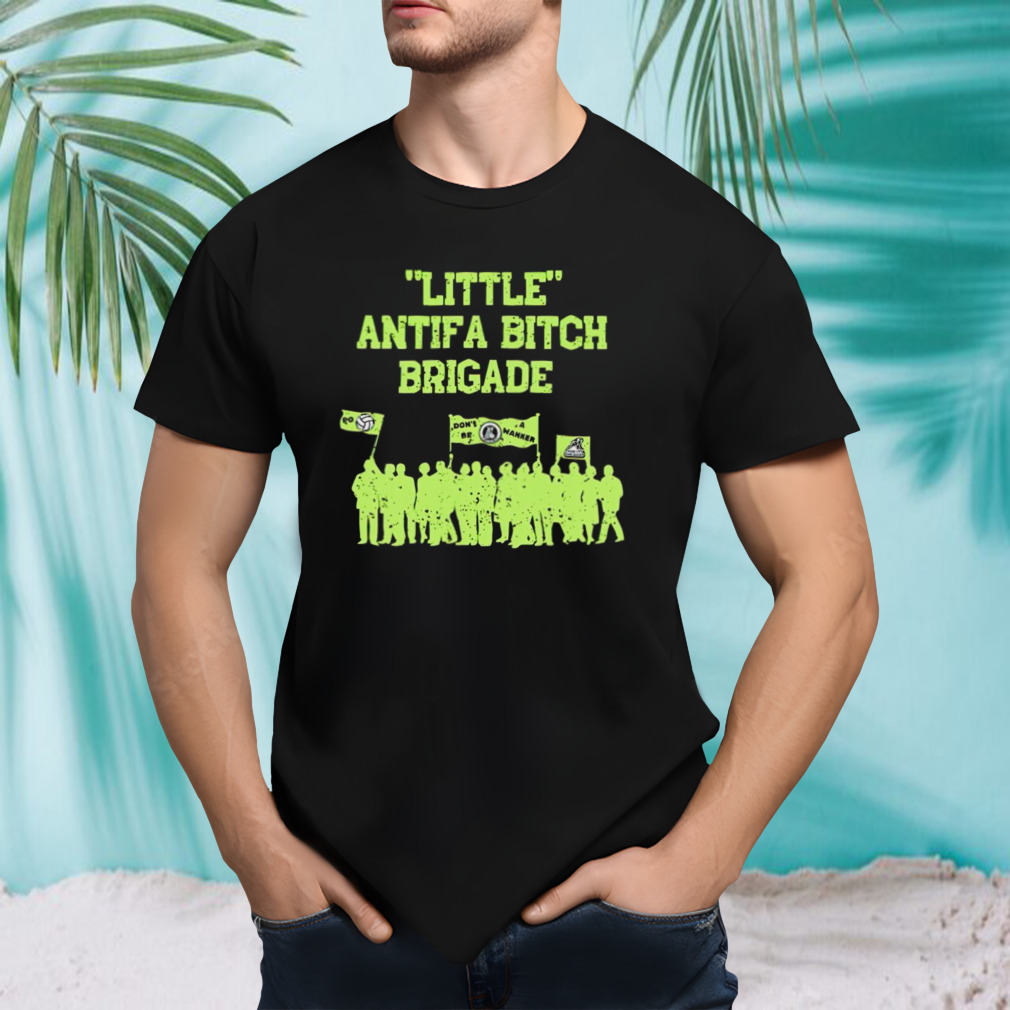 Little Antifa Bitch Brigade Charity shirt