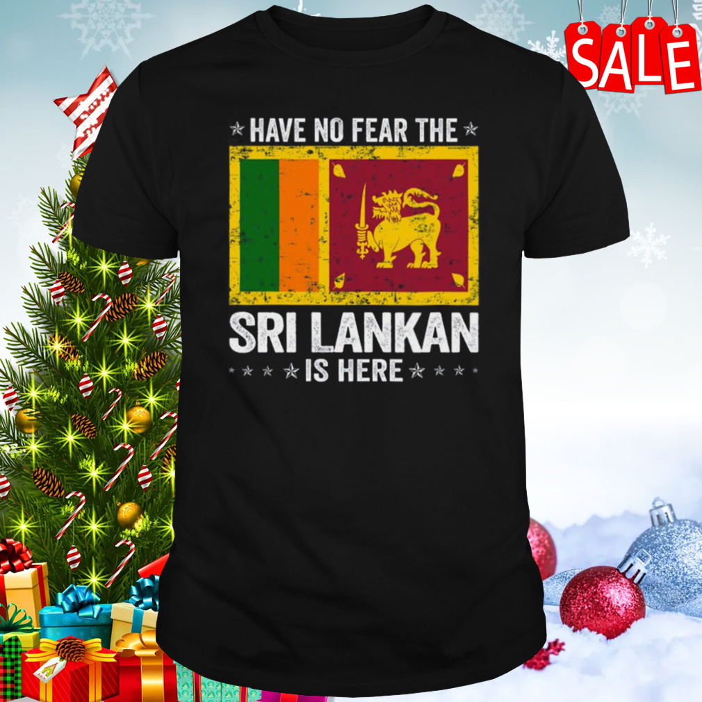 Is Here Sri Lanka Flag Design shirt