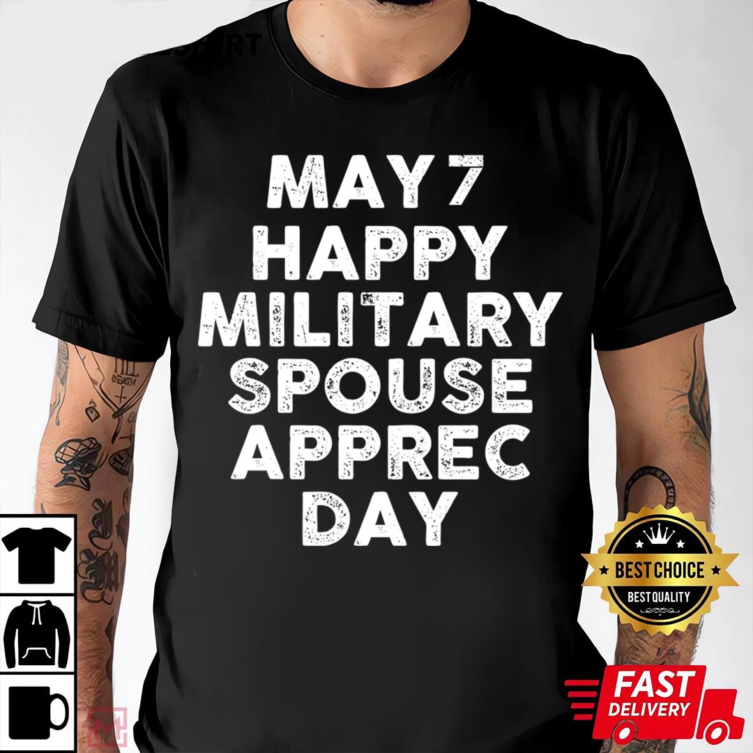 Happy Military Spouse Appreciation Day T-Shirt