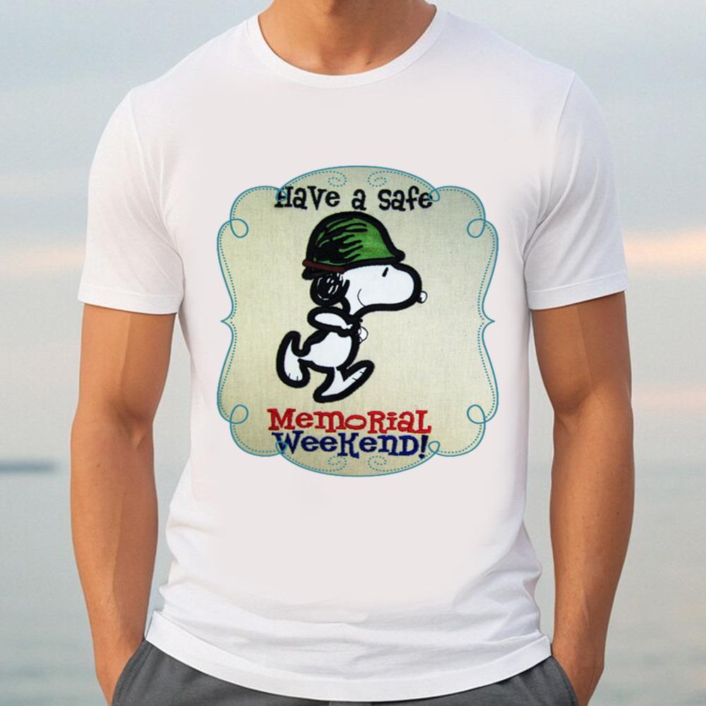 Have A Safe Memorial Snoopy Day Shirt