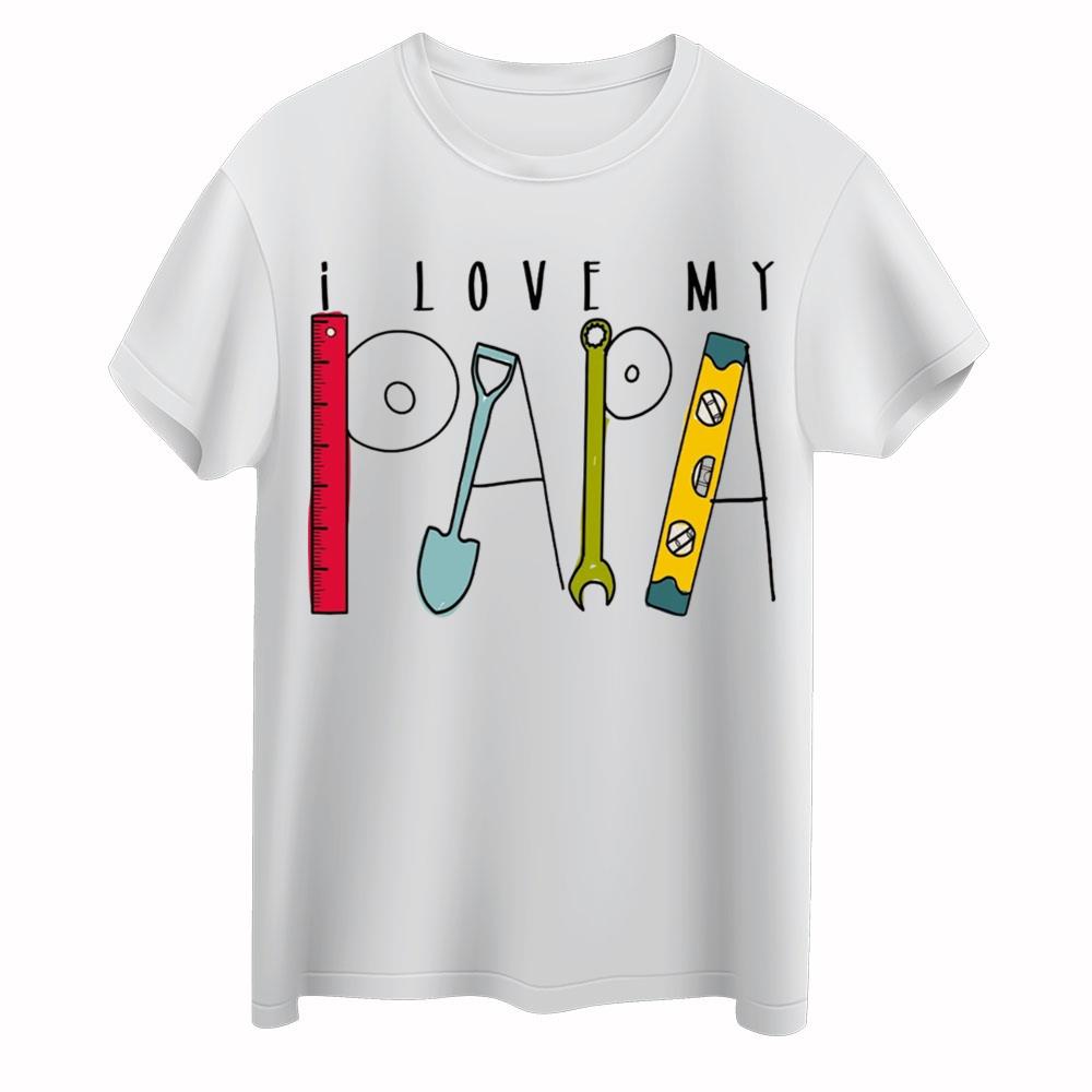 I Love My Papa, Fixer Dad Shirt, Funny Dad Apparel, Dad Tools Shirt, Dada Crewneck, Bonus Dad Gift
