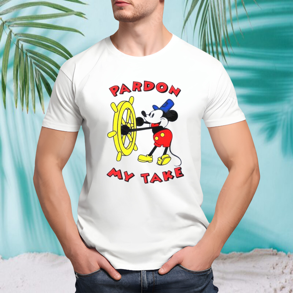 Mickey Mouse steamboat Pardon my take shirt