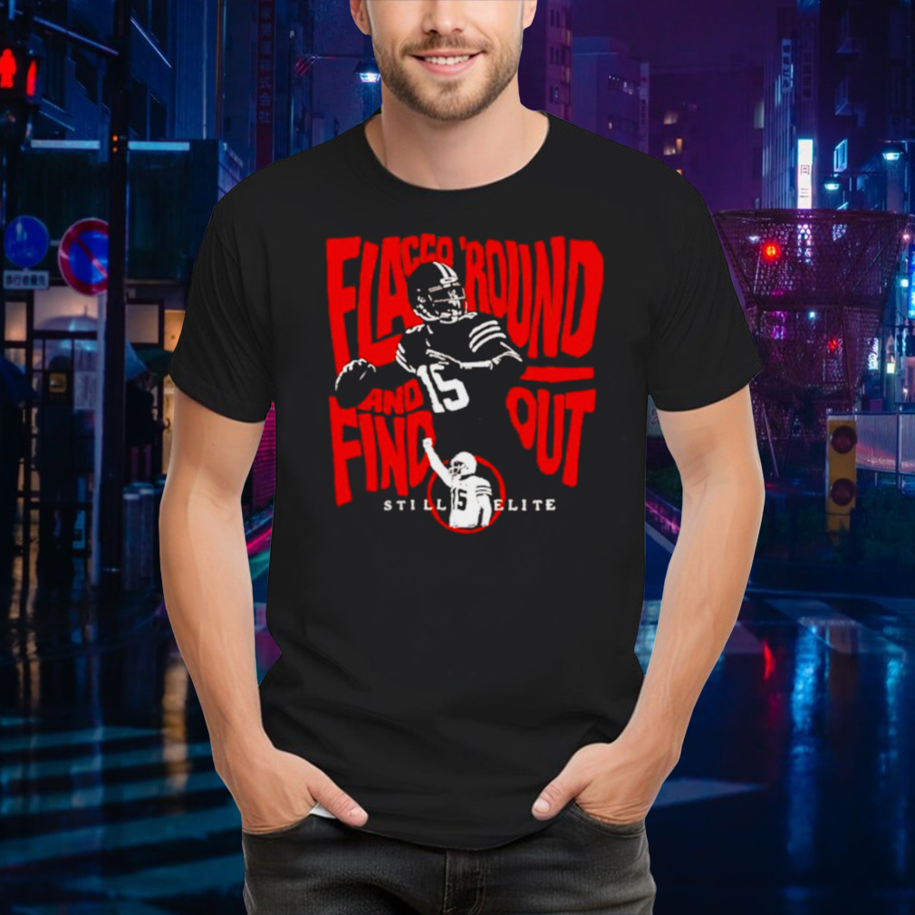 Flacco’ Round and find out Still Elite shirt