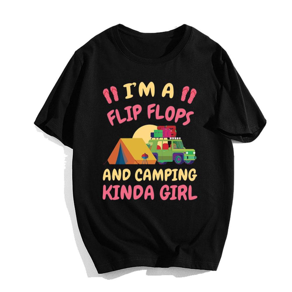 I'm a Flip Flop and Camping Kinda Girl T-shirt