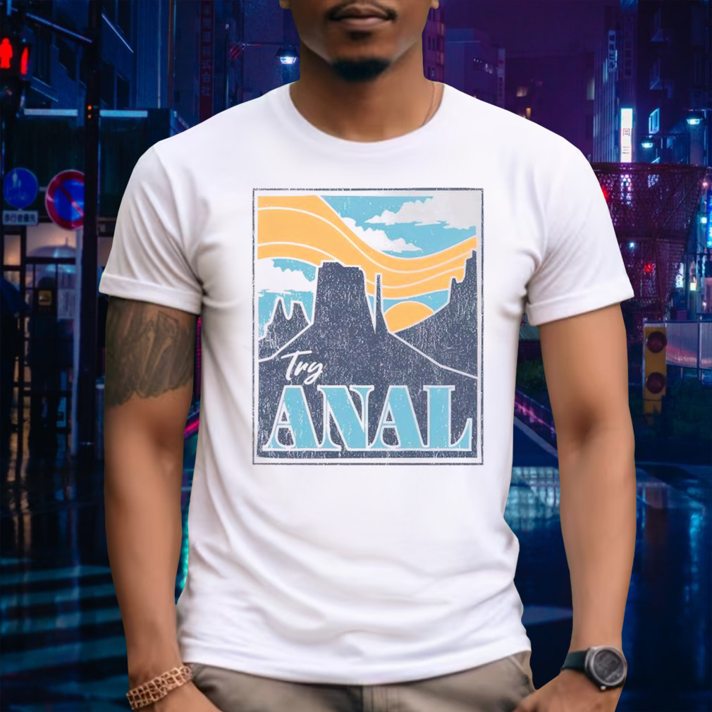 Try Anal Retro Shirt