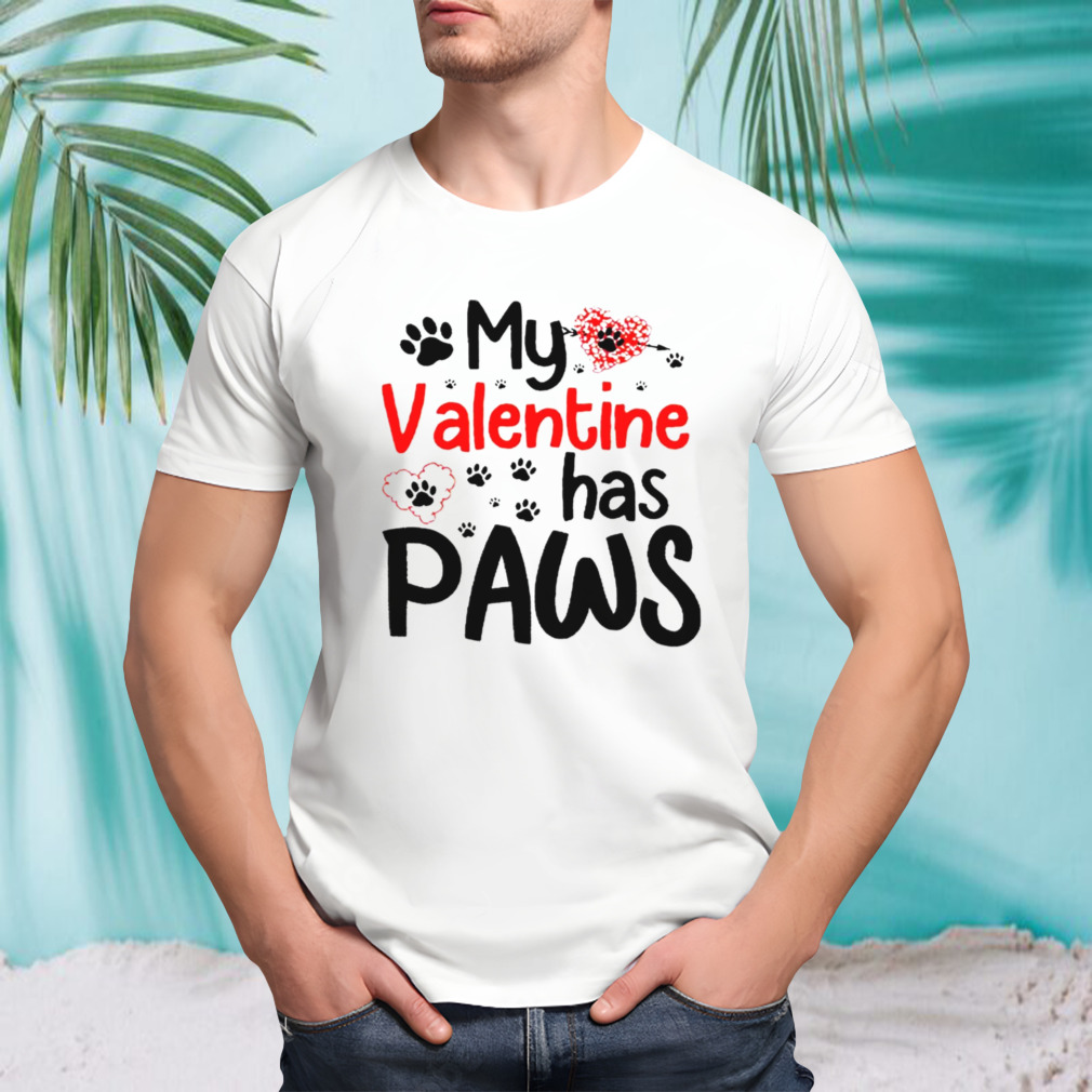 My Valentine has paws dog retro shirt