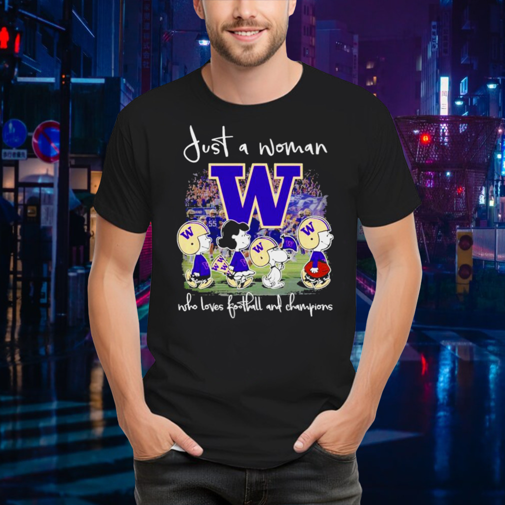 Snoopy And Friend Washington Huskies Football Just A Woman Who Loves Football And 2024 World Champions Shirt