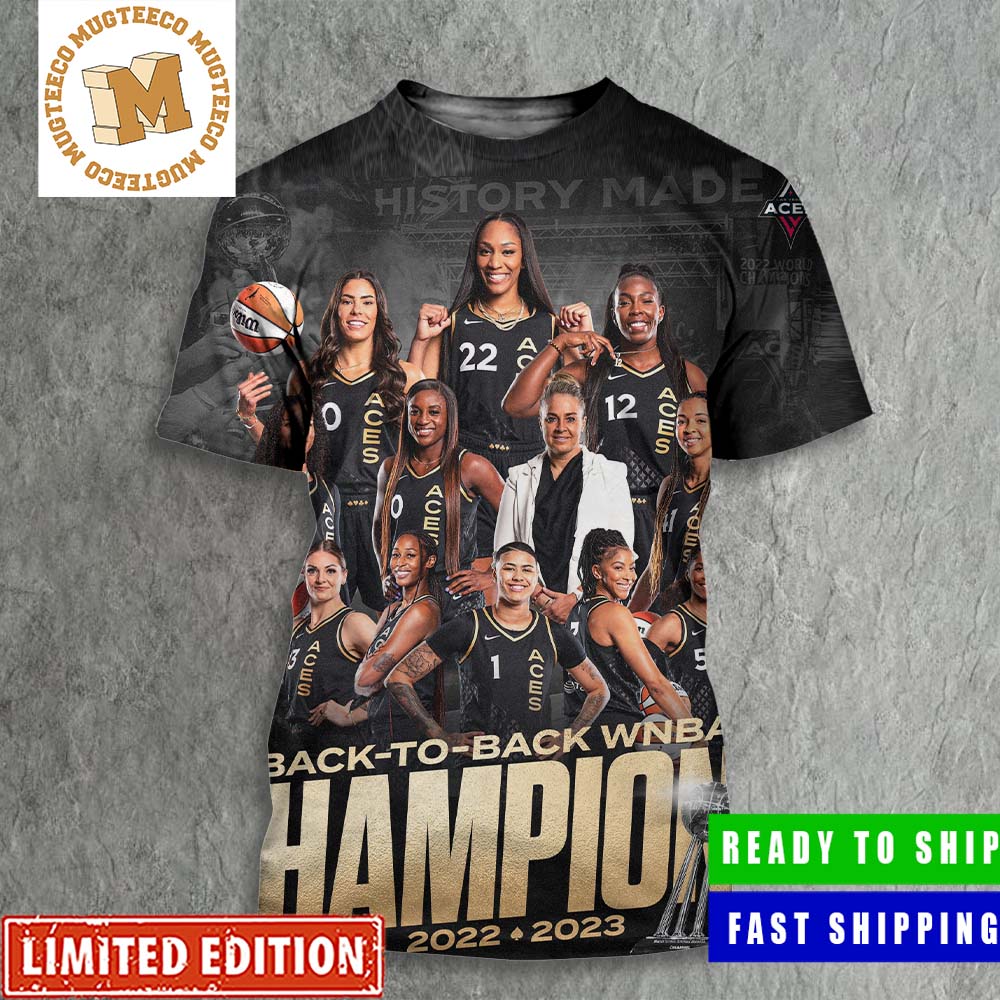 History Made Las Vegas Aces Are Your 2023 WNBA Champions Back To All Over Print Shirt