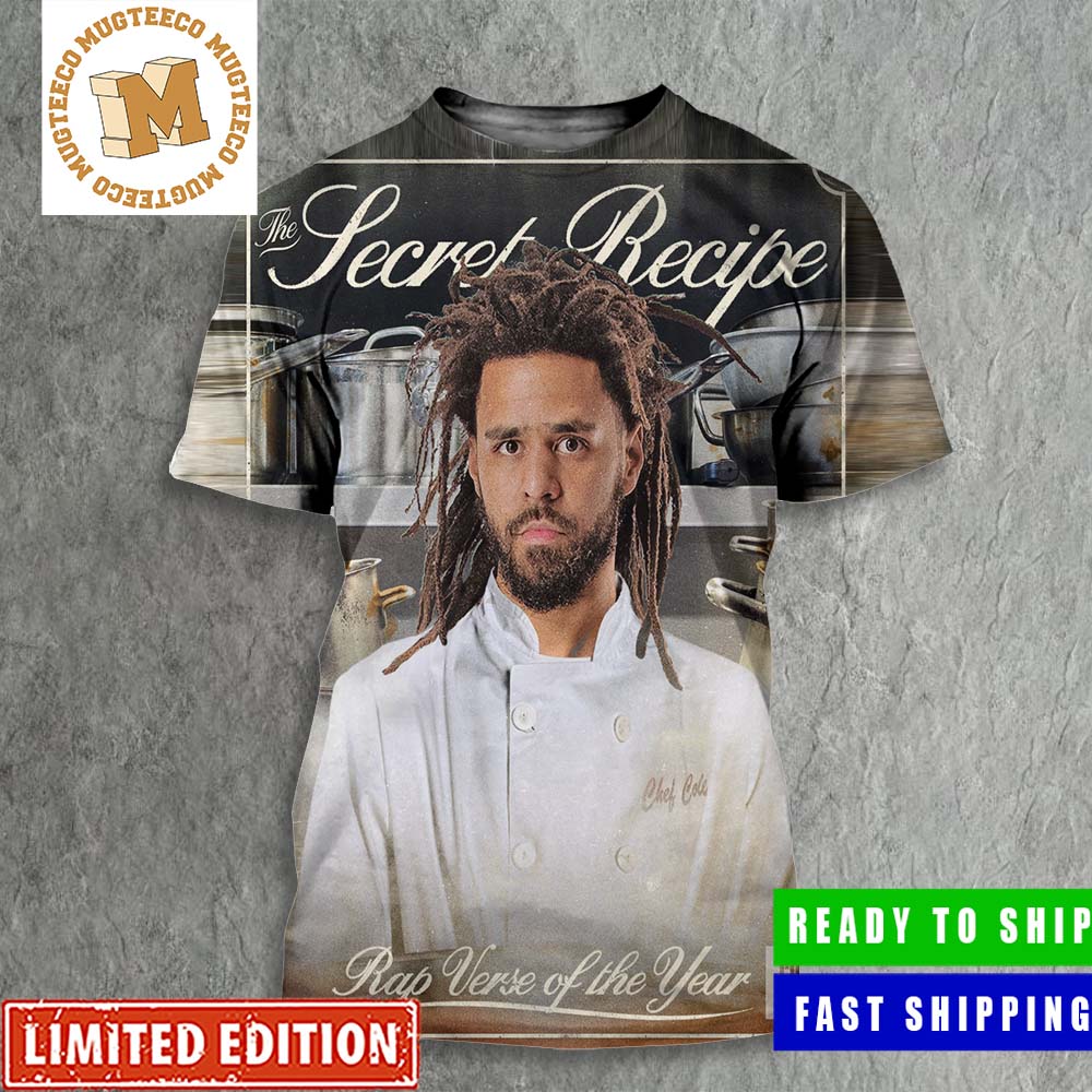 J Cole The Secret Recipe The Best Rap Verse Of The Year Poster All Over Print Shirt