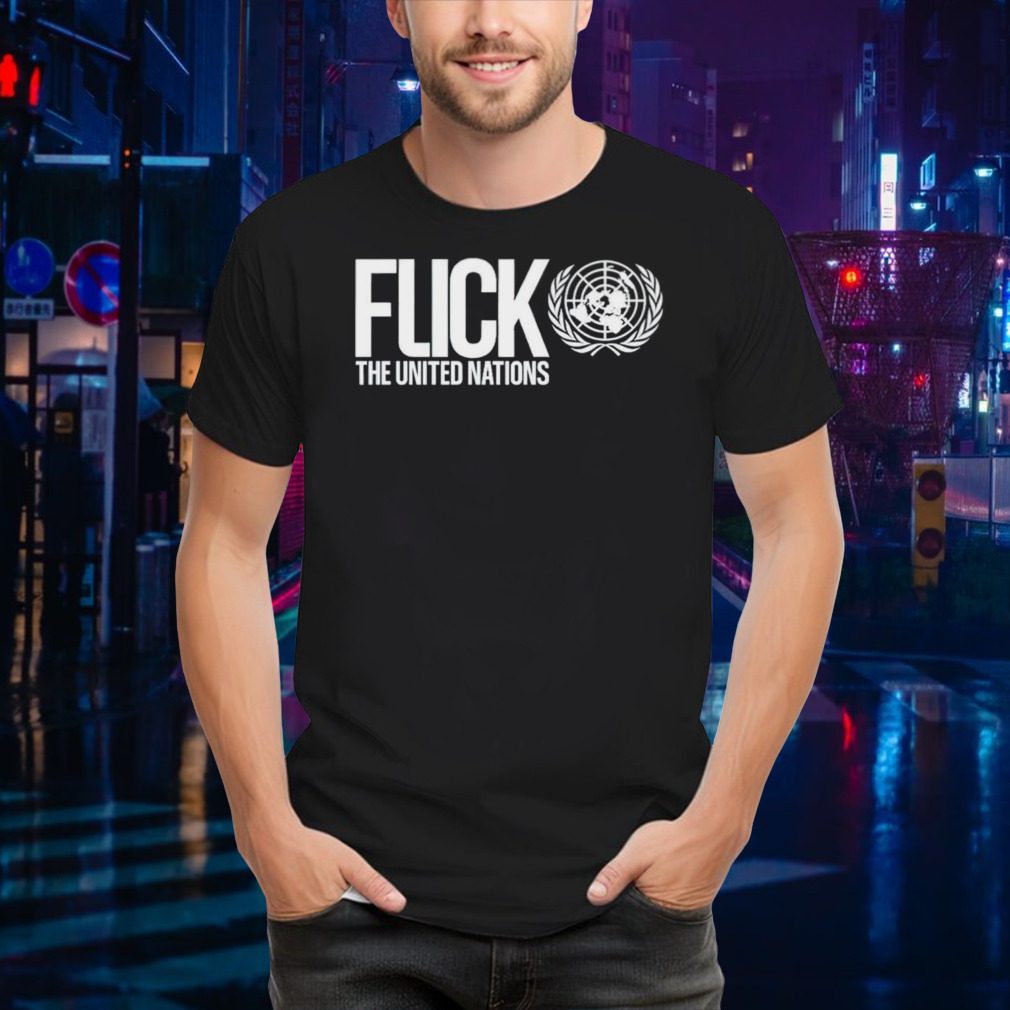 Flick the united nations shirt