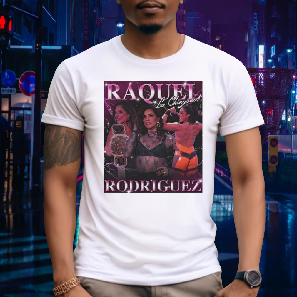 La Chingona Raquel Rodriguez Retro shirt