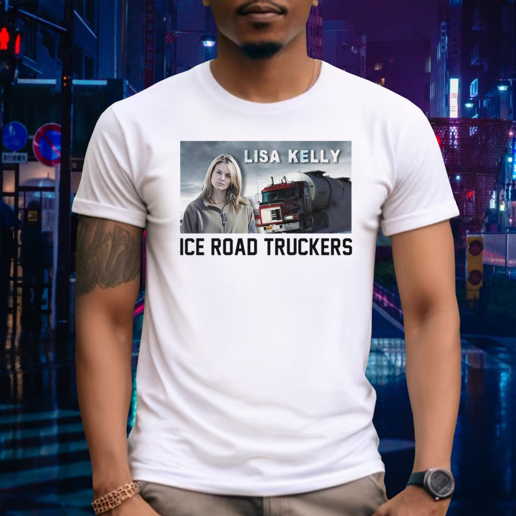 Lisa Kelly Ice Road Truckers shirt