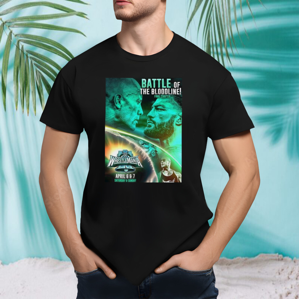 WWE Wrestlemania 40 Roman Reigns Vs The Rock Battle Of The Bloodline Final Chapter T-Shirt