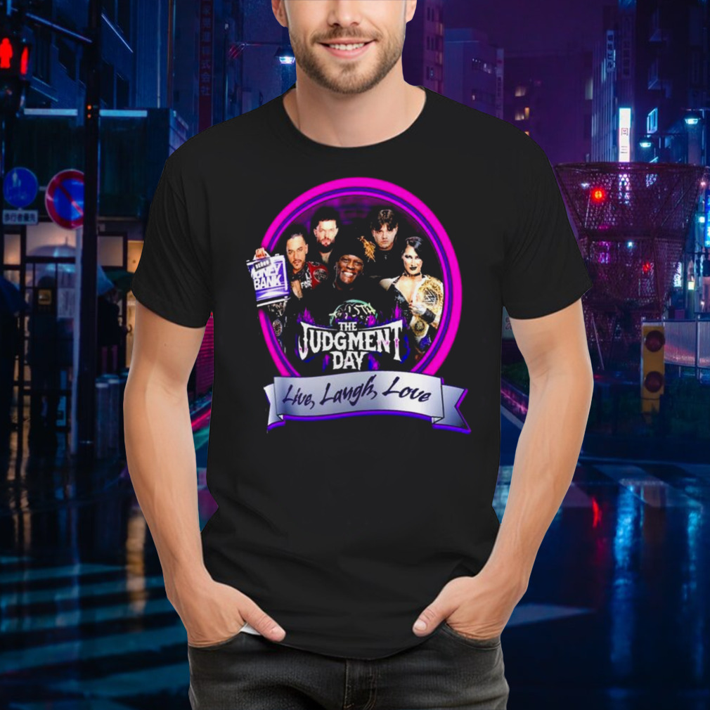 The Judgment Day & R-truth Live Laugh Love T-shirt