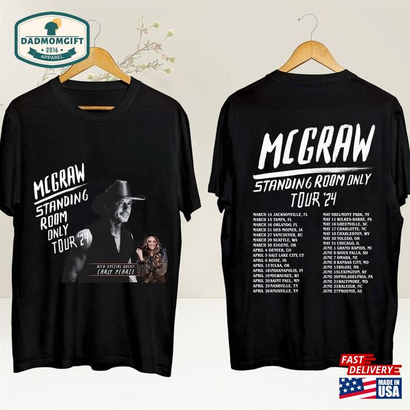 Tim Mcgraw 2024 Tour Standing Room Only Shirt Fan Sweatshirt Hoodie