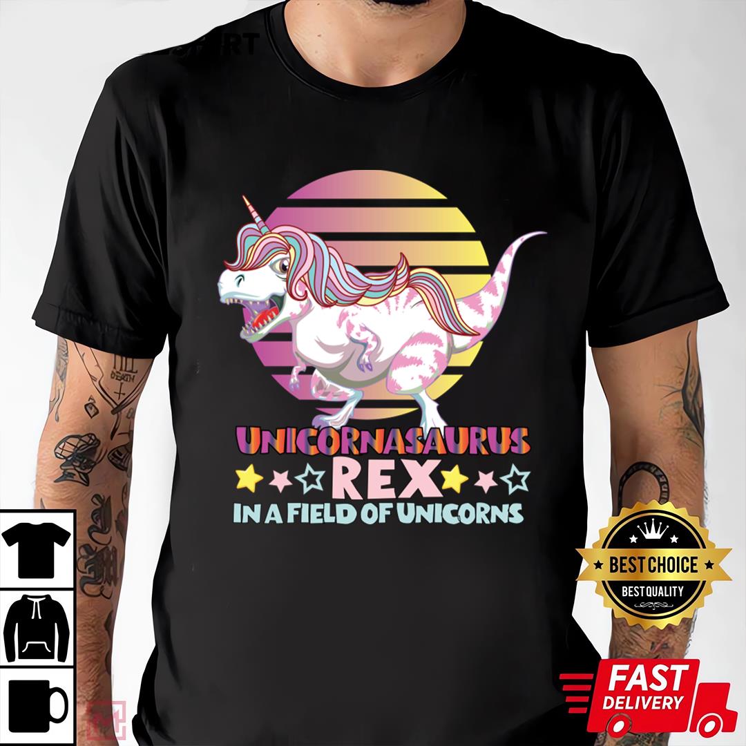 Unicornasaurus Rex In A Filed Of Unicorns T-shirt