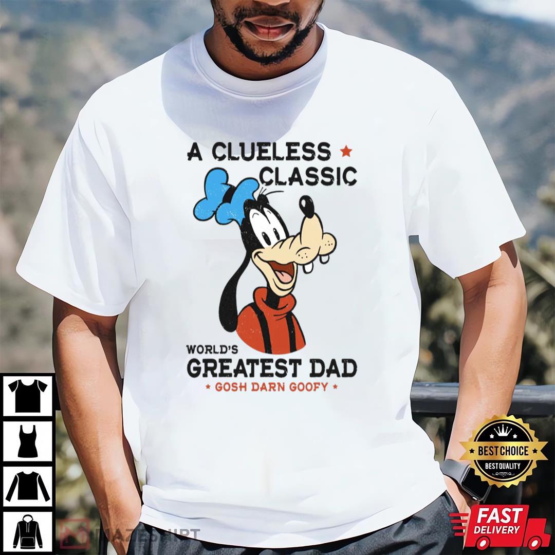 Vintage Goofy A Clueless Classic World_s Greatest Dad Shirt, Disney Gosh Darn Goofy Tee, Father And Son Shirt