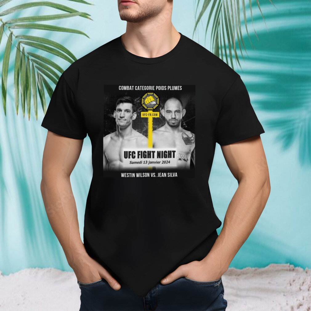 Westin Wilson VS Jean Silva UFC Jan 13 2024 shirt