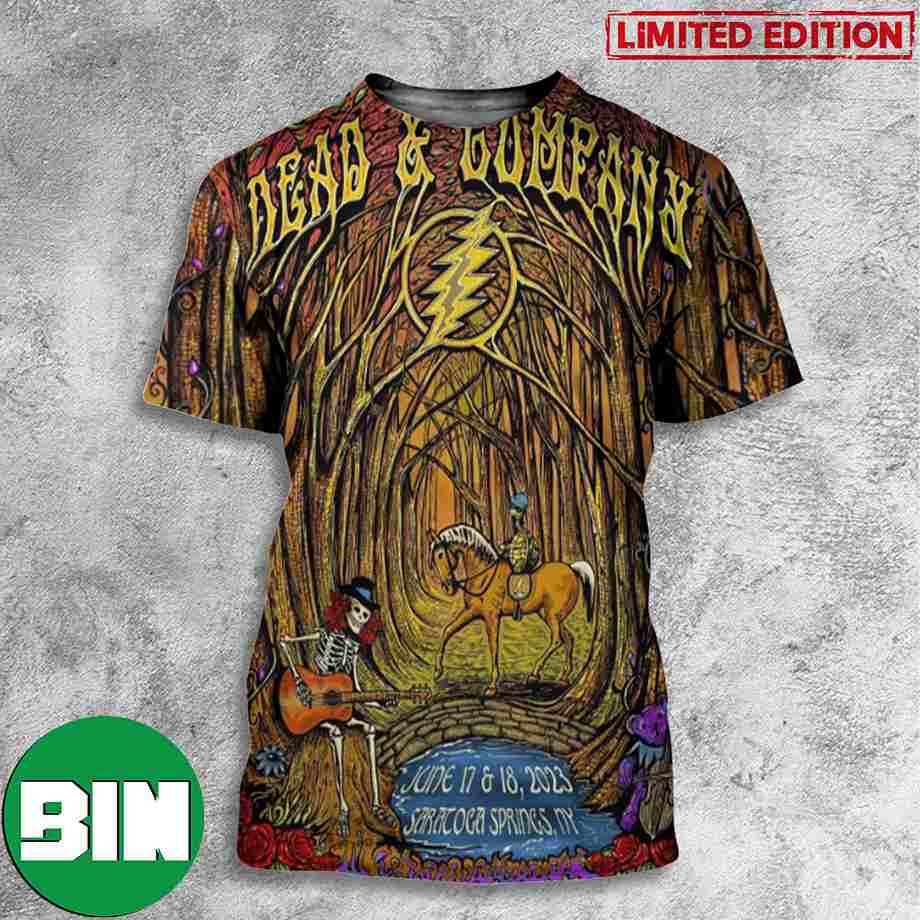Dead And Company At Saratoga Performing Arts Center June 17 18 2023 New York 3D T-Shirt