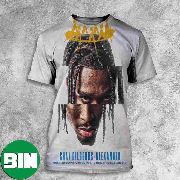 Shai Gileous-Alexander Oklahoma City Thunder Most 30 Points Games In The NBA This Season All Over Print Shirt