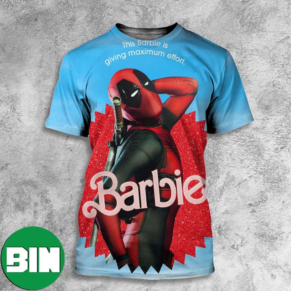 This Barbie Is Giving Maximum Effort Barbie Funny Collab With Deadpool Marvel Studios All Over Print Shirt