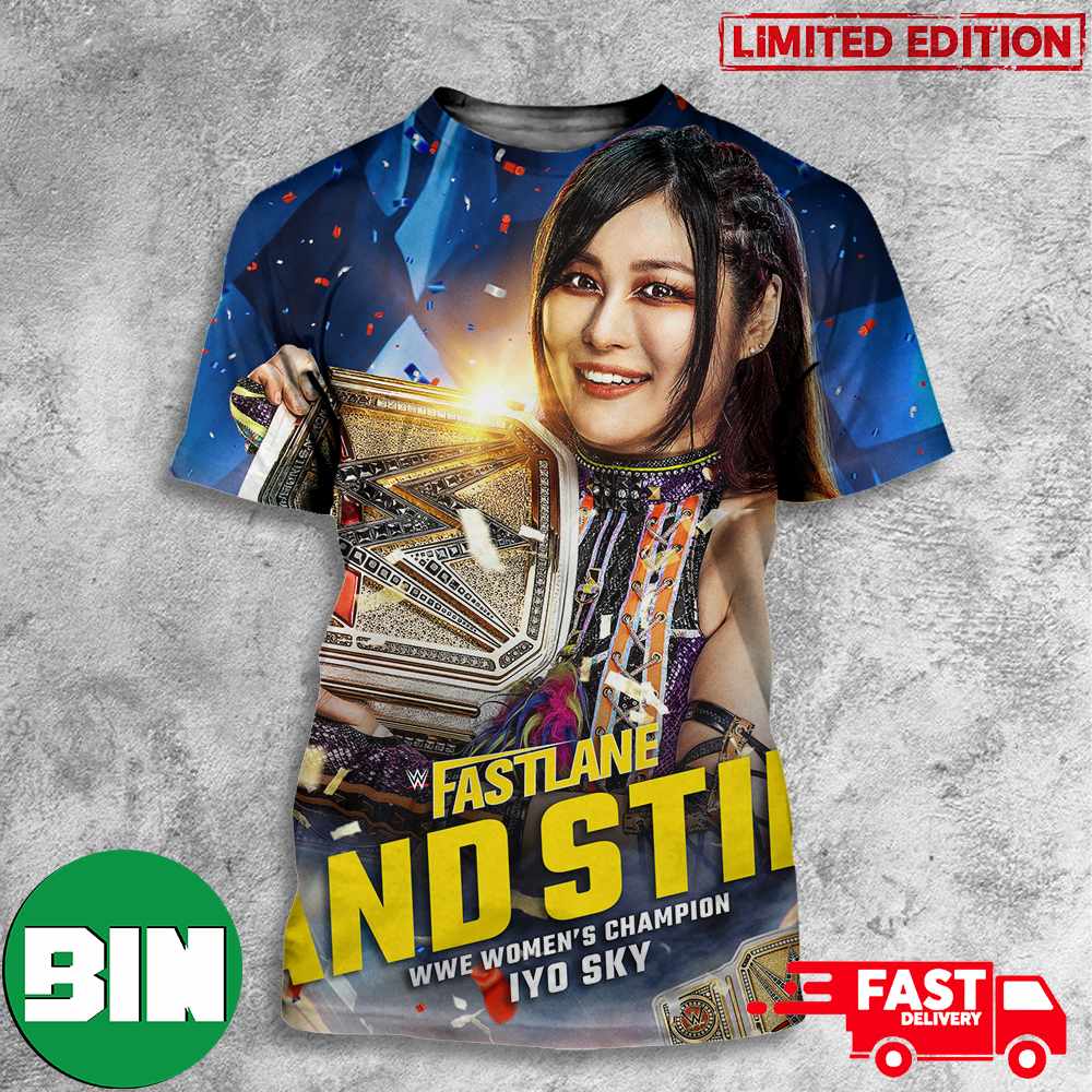 With A Little Help From Bayley Iyo Sky Still Your WWE Women_s Champion WWE Fastlane And Still 3D T-Shirt