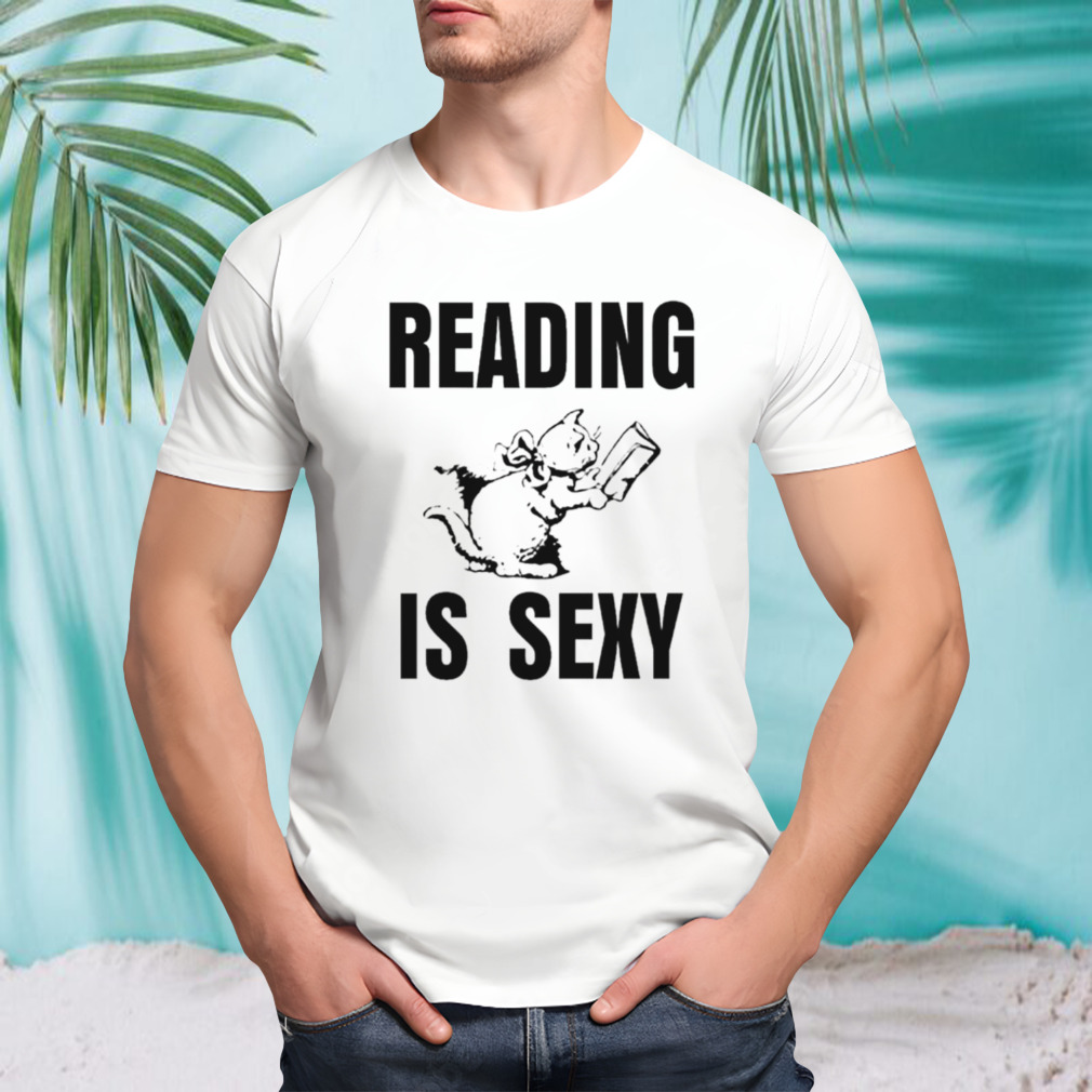 Cat reading is sexy shirt