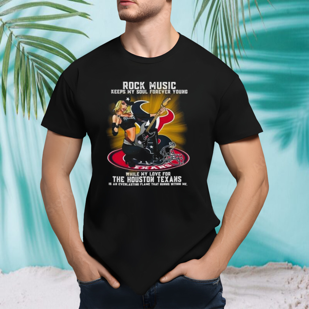 Houston Texans Rock Music Keep My Soul Forever Young 2024 Shirt