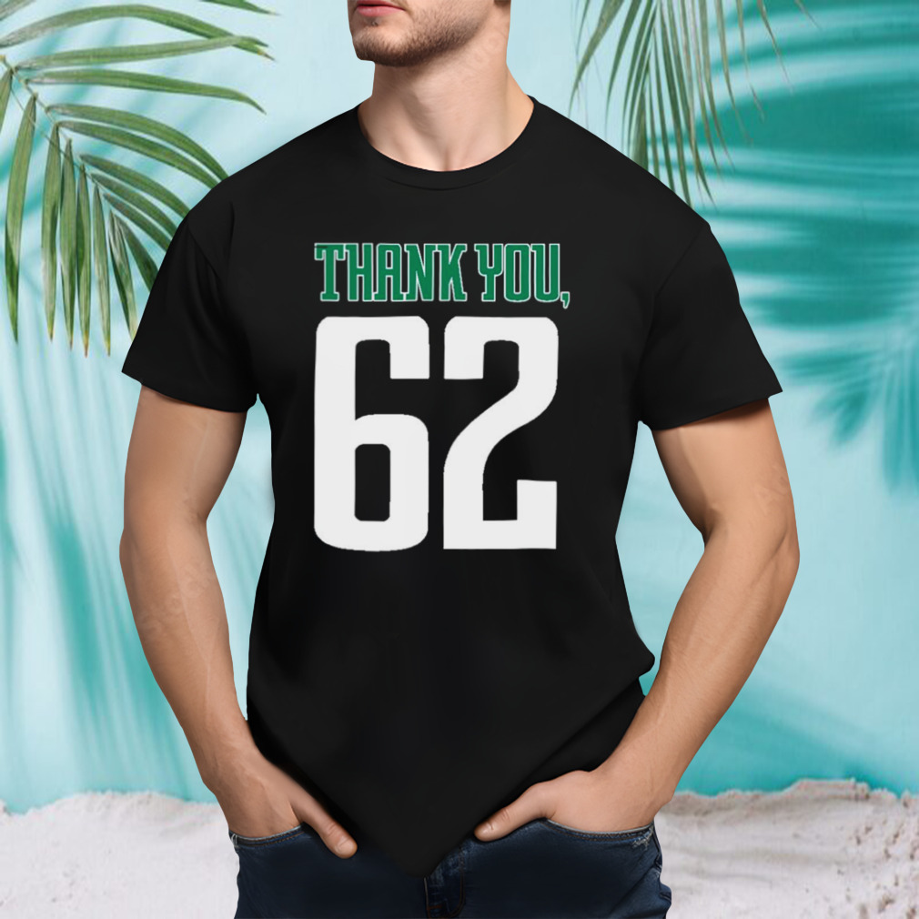 Philadelphia Eagles Thank You, 62 Jason Kelce Shirt