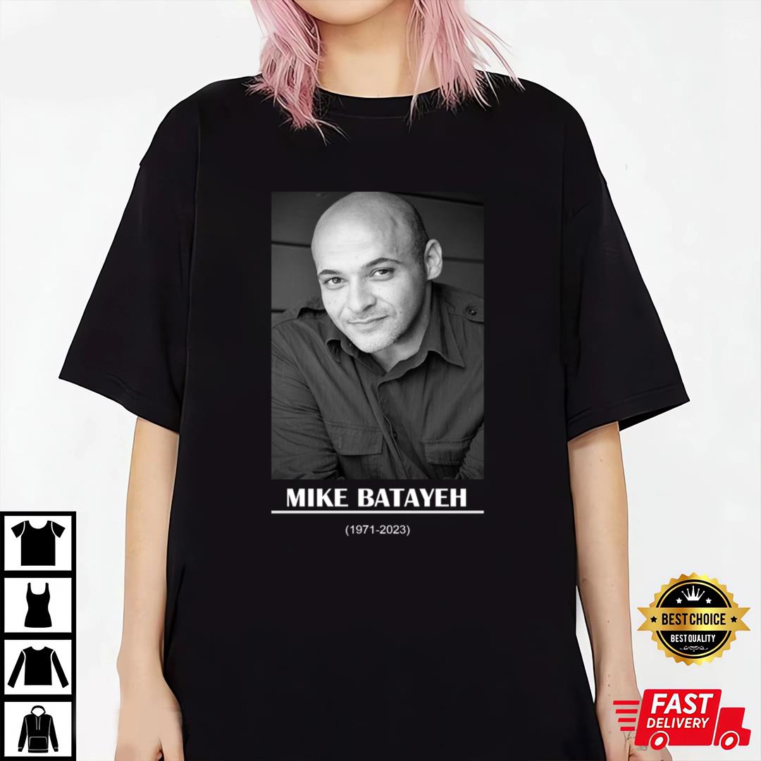 RIP Mike Batayeh 1971-2023 Shirt